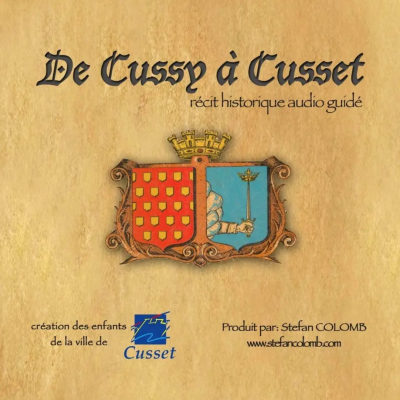 De CUSSY À CUSSET Audioguide Historique