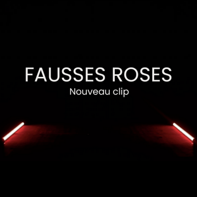 FAUSSES ROSES Vidéo clip AMBRE